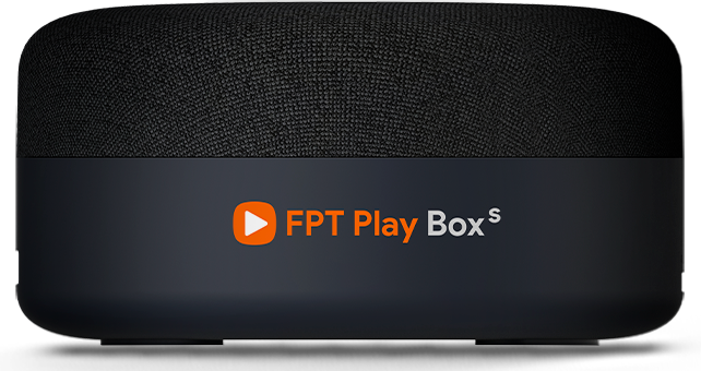 Hướng dẫn sử dụng FPT Play Box S – Trải Nghiệm Box FPT Play Xịn Nhất Việt Nam