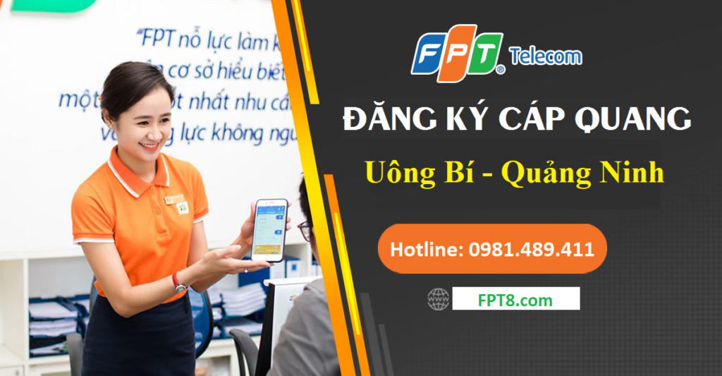 Lắp Mạng FPT Uông Bí – Siêu Khuyến Mại Tháng Vàng