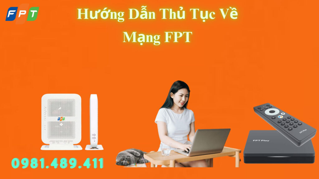 Hướng Dẫn Thủ Tục Về Mạng FPT