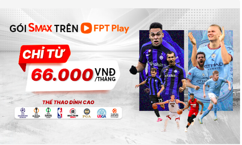 Đăng ký gói cước FPT Play giá chỉ từ 66K/tháng