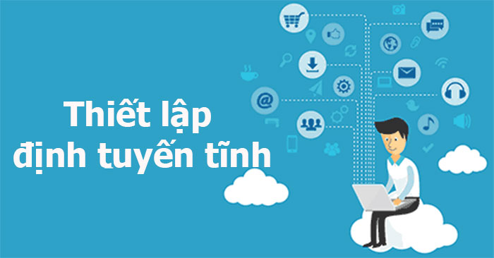 Thiết lập tuyến tĩnh giữa bộ định tuyến và mạng khác